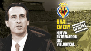 Unai Emery confirmed by Villarreal