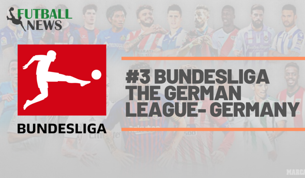 Bundesliga The German League- Germany