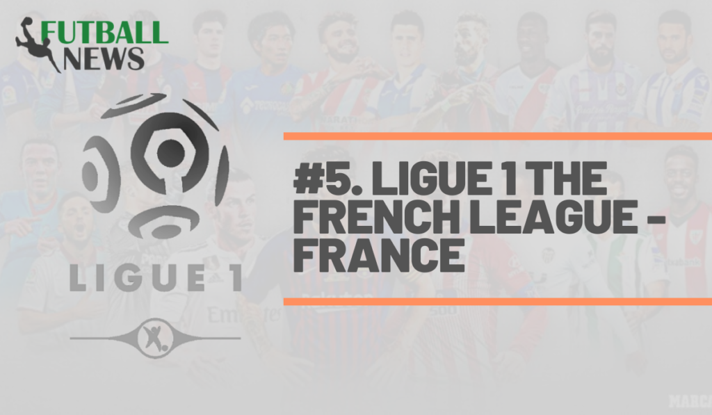 Ligue 1 The French League - France
