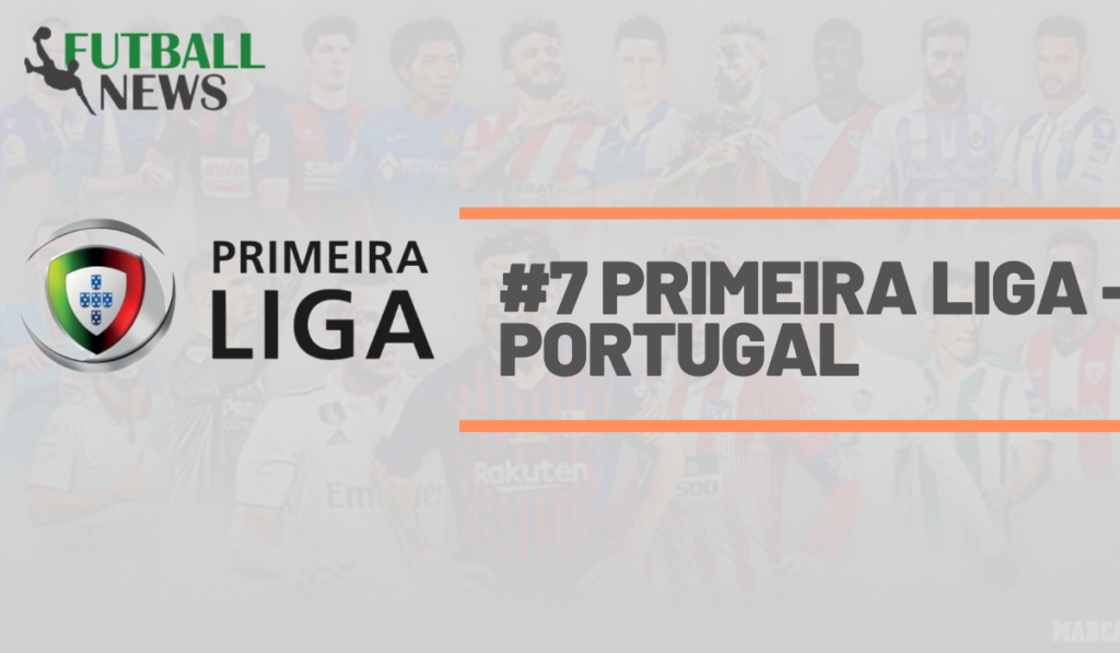 #7 Primeira Liga -Portugal