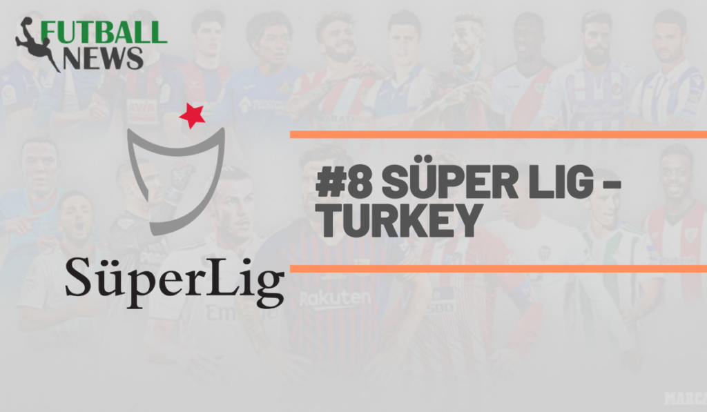 Süper Lig - Turkey